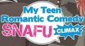 My Teen Romantic Comedy SNAFU Climax